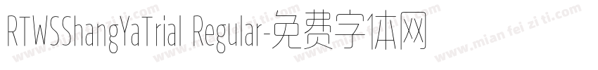 RTWSShangYaTrial Regular字体转换